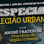 Legião Urbana - Pisca Produtora e John Bull Apresentam em Florianopolis