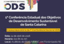 SC realiza 1ª Conferência Estadual dos Objetivos de Desenvolvimento Sustentável (ODS) na UDESC